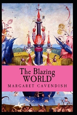 The Blazing World Illustrated by Margaret Cavendish