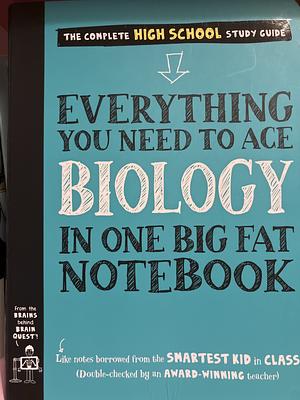 Everything You Need to Ace Biology in One Big Fat Notebook by Matthew Brown
