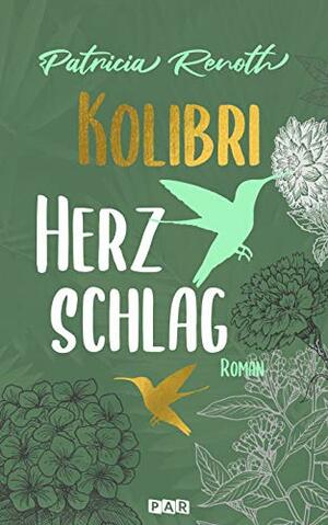 Kolibriherzschlag by Patricia Renoth