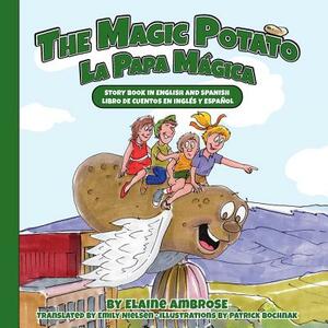The Magic Potato: Story Book in English and Spanish by Elaine Ambrose