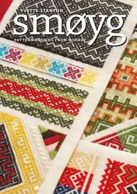 Smoyg: Pattern Darning from Norway by Yvette Stanton