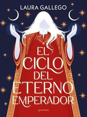 El ciclo del eterno emperador by Laura Gallego