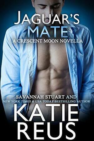 Jaguar's Mate by Savannah Stuart, Katie Reus