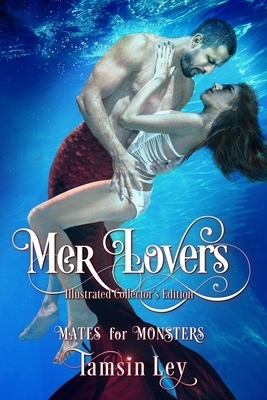 Mer-Lovers: Illustrated Collector's Edition by Tamsin Ley