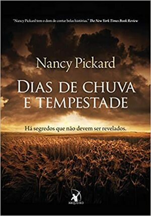 Dias de chuva e tempestade by Nancy Pickard