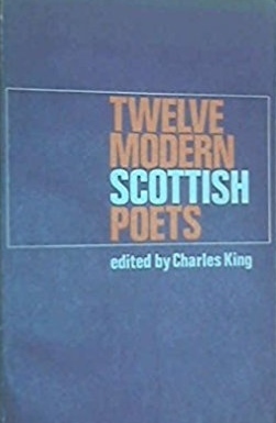 Twelve Modern Scottish Poets by Charles King
