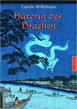 Hüterin des Drachen by Carole Wilkinson