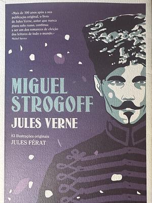 Miguel Strogoff  by Jules Verne