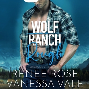 Rough by Renee Rose, Vanessa Vale