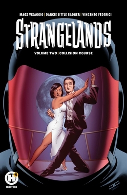 Strangelands Vol 2 by Magdalene Visaggio, Darcie Little Badger