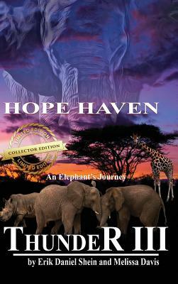 Thunder III: An Elephant's Journey: Hope Haven by Erik Daniel Shein, Melissa Davis