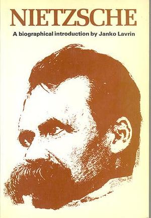 Nietzsche: A Biographical Introduction by Janko Lavrin, Janko Lavrin