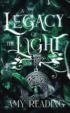 A Legacy of the Light by Amy Reading