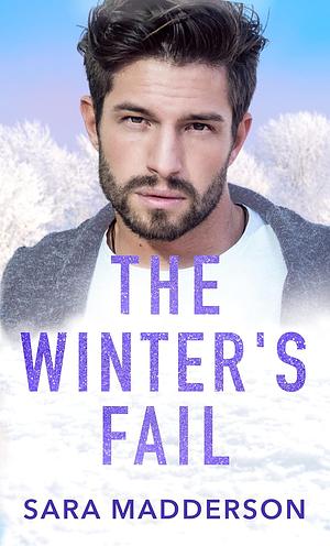 The Winter's Fail by Sara Madderson