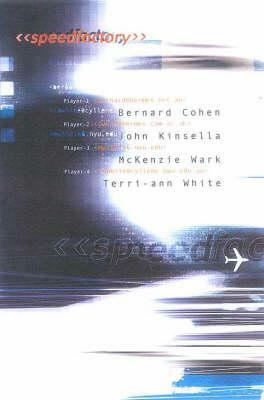 Speedfactory by Bernard Cohen, McKenzie Wark, John Kinsella, Terri-Ann White