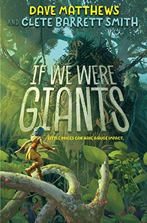 If We Were Giants by Clete Barrett Smith, Quentin Regnes, Dave Matthews, Antonio Javier Caparo