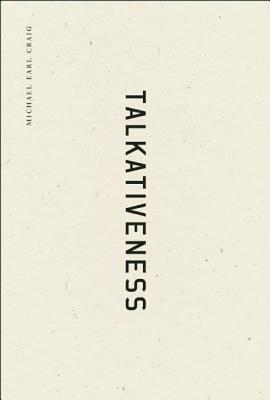 Talkativeness by Michael Earl Craig