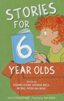 Stories for 6 Year Olds by Linsay Knight