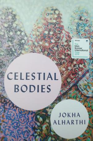 Celestial Bodies by Jokha Alharthi