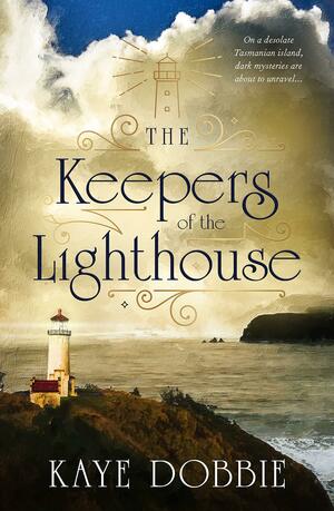 The Keepers of the Lighthouse by Kaye Dobbie