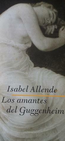 Los amantes del Guggenheim by Isabel Allende