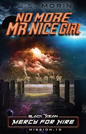 No More Mr. Nice Girl by J.S. Morin