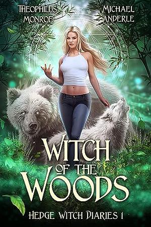 Witch of the Woods by Michael Anderle, Theophilus Monroe