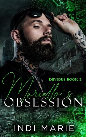 Marcello's Obsession by Indi Marie