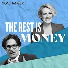 The Rest Is Money (Episodes 1 - 19; 2023) by Robert Peston, Steph McGovern