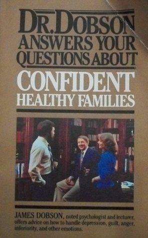 Dr. Dobson Answers Your Questions about Feelings and Self-Esteem by James C. Dobson