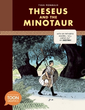 Theseus and the Minotaur by Yvan Pommaux, Richard Kutner