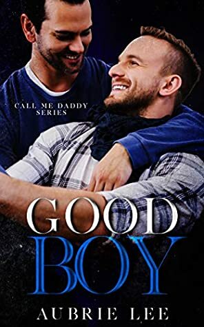 Good Boy by Aubrie Lee