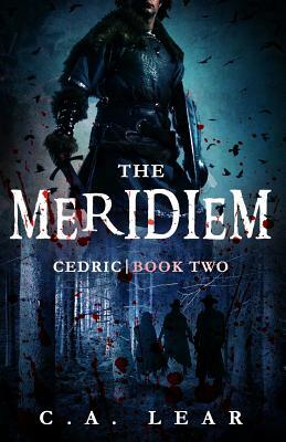 The Meridiem: Cedric, Book 2 by C. a. Lear