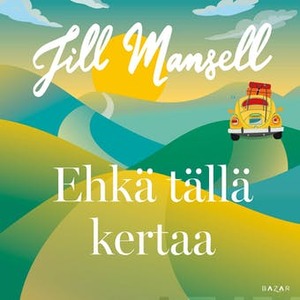 Ehkä tällä kertaa by Jill Mansell