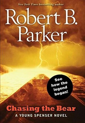 Chasing the Bear by Robert B. Parker