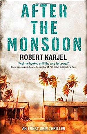 After the Monsoon by Robert Karjel, Robert Karjel