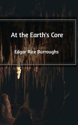 At the Earth's Core by Edgar Rice Burroughs