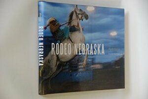 Rodeo Nebraska by Mark Harris