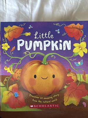 Little pumpkin by Scholastic