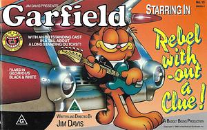 Garfield: Rebel Without a Clue by Jim Davis