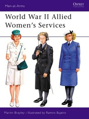 World War II Allied Women's Services by Martin Brayley