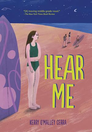 Hear Me by Kerry O'Malley Cerra