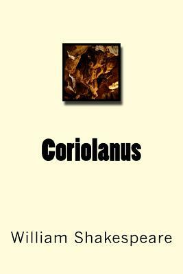 Coriolanus by William Shakespeare