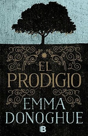 El Prodigio by Emma Donoghue