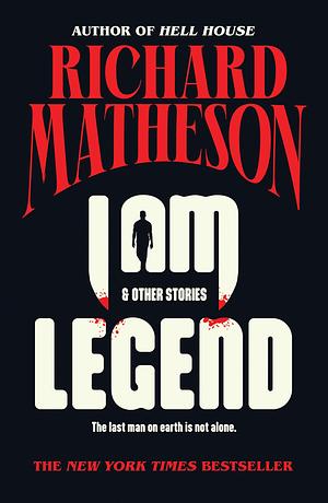 I Am Legend by Richard Matheson