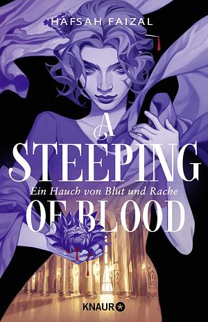 A Steeping of Blood - Ein Hauch von Blut und Rache by Hafsah Faizal