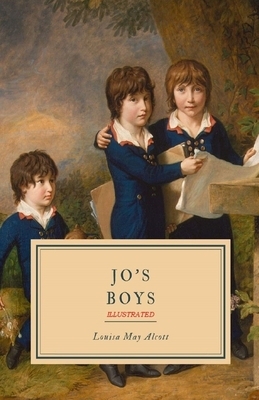 Jo's Boys Illustrated by Louisa May Alcott