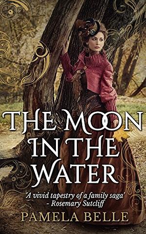 The Moon in the Water by Pamela Belle