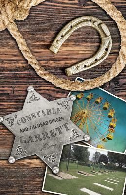 Constable Garrett and the Dead Ringer by Don Gutteridge