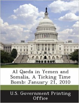 Al Qaeda in Yemen and Somalia: A Ticking Time Bomb by John Kerry